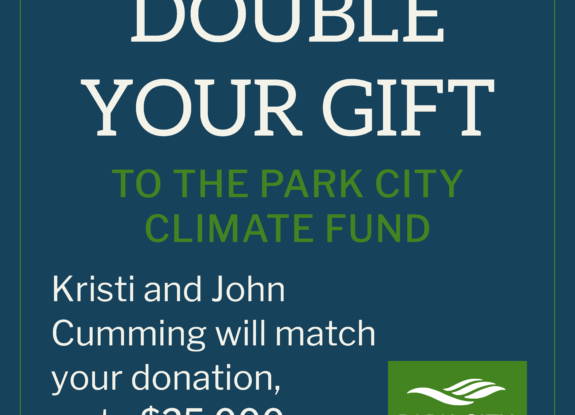 Double Your Gift to Park City Climate Fund in April!
