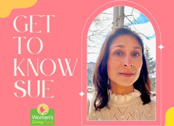 Women's Giving Fund: Meet Sue Banerjee
